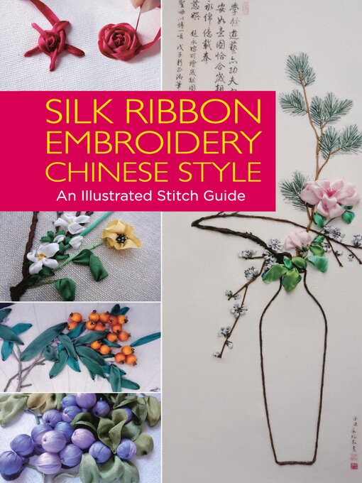 Title details for Silk Ribbon Embroidery Chinese Style by Weilin Yuan - Wait list